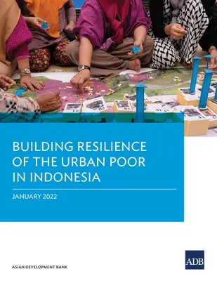 Budování odolnosti městské chudiny v Indonésii - Building Resilience of the Urban Poor in Indonesia