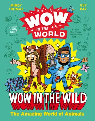 Wow ve světě: Wow ve volné přírodě: Úžasný svět zvířat - Wow in the World: Wow in the Wild: The Amazing World of Animals