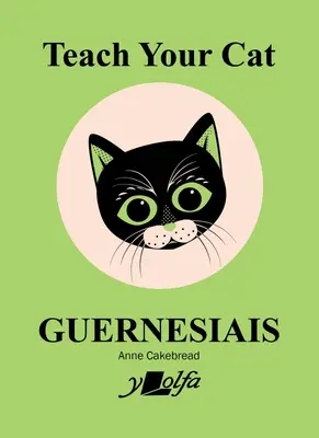 Naučte svou kočku guernsijsky - Teach Your Cat Guernesiais