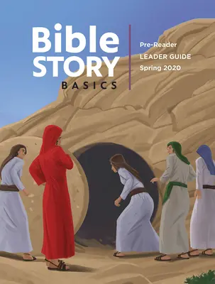 Základy biblických příběhů pro předčtenáře: Průvodce pro vedoucí jaro 1. ročník - Bible Story Basics Pre-Reader Leader Guide Spring Year 1