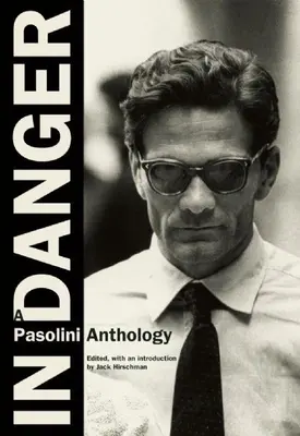 V ohrožení: Pasoliniho antologie - In Danger: A Pasolini Anthology