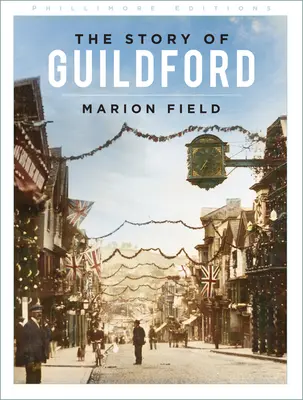 Příběh Guildfordu - A Story of Guildford