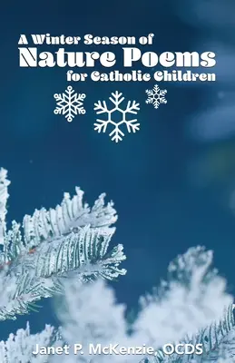 Zimní období přírodních básní pro katolické děti - A Winter Season of Nature Poems for Catholic Children