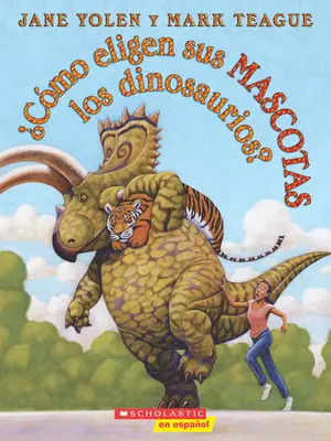 Cmo Eligen Sus Mascotas Los Dinosaurios? (Jak si dinosauři vybírají domácí mazlíčky?) - Cmo Eligen Sus Mascotas Los Dinosaurios? (How Do Dinosaurs Choose Their Pets?)