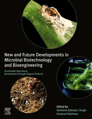 Nový a budoucí vývoj v mikrobiální biotechnologii a bioinženýrství: Udržitelné zemědělství: Revitalizace prostřednictvím ekologických produktů - New and Future Developments in Microbial Biotechnology and Bioengineering: Sustainable Agriculture: Revitalization Through Organic Products