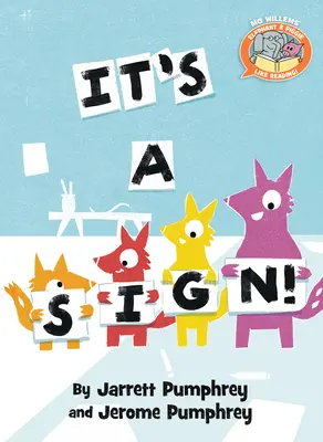 Je to znamení! (Slon a prasátko rádi čtou!) - It's a Sign! (Elephant & Piggie Like Reading!)
