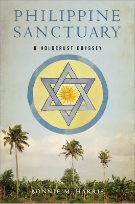 Filipínská svatyně: Odyssea holocaustu - Philippine Sanctuary: A Holocaust Odyssey