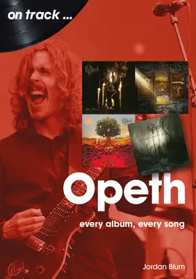 Opeth: Každé album, každá píseň - Opeth: Every Album Every Song