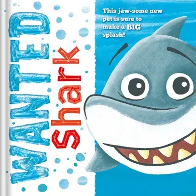 Hledá se: Žralok: Polstrovaná kniha příběhů - Wanted: Shark: Padded Storybook