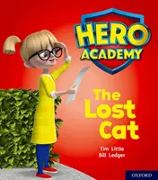 Hero Academy: Knížka: Ztracená kočka: Oxford Level 1, Lilac Book Band: The Lost Cat - Hero Academy: Oxford Level 1, Lilac Book Band: The Lost Cat