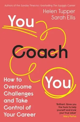 Ty koučuješ ty: Jak překonat výzvy a převzít kontrolu nad svou kariérou - You Coach You: How to Overcome Challenges and Take Control of Your Career