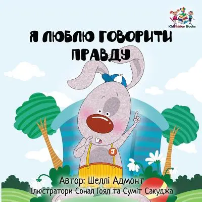 Rád říkám pravdu: ukrajinská jazyková kniha pro děti - I Love to Tell the Truth: Ukrainian Language Book for Kids