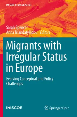 Migranti s neregulérním statusem v Evropě: Vývoj koncepčních a politických výzev - Migrants with Irregular Status in Europe: Evolving Conceptual and Policy Challenges