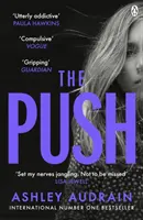 Push - Volba knižního klubu Richard & Judy a bestseller Sunday Times s šokujícím zvratem - Push - The Richard & Judy Book Club Choice & Sunday Times Bestseller With a Shocking Twist
