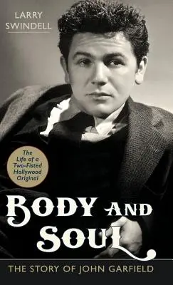 Tělo a duše: Příběh Johna Garfielda - Body and Soul: The Story of John Garfield