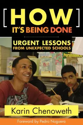 Jak se to dělá: Naléhavé lekce z nečekaných škol: Jak se to dělá? - How It's Being Done: Urgent Lessons from Unexpected Schools