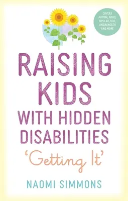 Výchova dětí se skrytým postižením: Jak se to dělá s dětmi? - Raising Kids with Hidden Disabilities: Getting It
