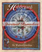 Duchovní léky Hildegardy z Bingenu - Hildegard of Bingen's Spiritual Remedies