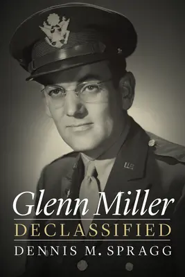Glenn Miller odtajněn - Glenn Miller Declassified