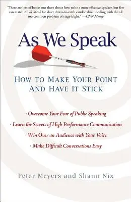 Jak mluvíme: Jak říct svůj názor a mít ho pevně v rukou - As We Speak: How to Make Your Point and Have It Stick