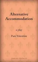Alternativní ubytování: Hra - Alternative Accommodation: A Play