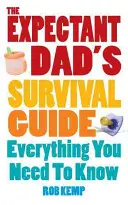 Průvodce nastávajícího otce pro přežití - vše, co potřebujete vědět - Expectant Dad's Survival Guide - Everything You Need to Know