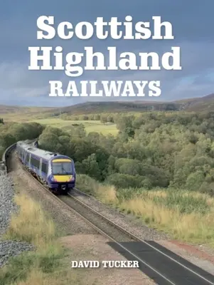 Skotské horské železnice - Scottish Highland Railways
