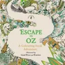 Útěk do země Oz: Dobrodružství s omalovánkami - Escape to Oz: A Colouring Book Adventure