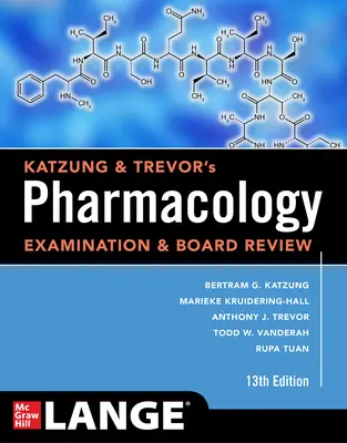 Katzung & Trevor's Pharmacology Examination and Board Review, třinácté vydání - Katzung & Trevor's Pharmacology Examination and Board Review, Thirteenth Edition