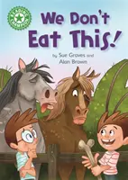 Čtenářský šampion: Tohle nejíme! - Nezávislé čtení Zelená 5 - Reading Champion: We Don't Eat This! - Independent Reading Green 5