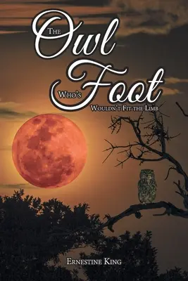 Sova, které by se noha nevešla do končetiny - The Owl Who's Foot Wouldn't Fit the Limb