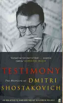 Svědectví - Vzpomínky Dmitrije Šostakoviče, jak je vyprávěl a vydal Solomon Volkov - Testimony - The Memoirs of Dmitri Shostakovich as related to and edited by  Solomon Volkov