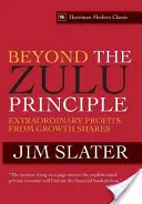 Za hranice principu Zulu: Mimořádné zisky z růstových akcií - Beyond the Zulu Principle: Extraordinary Profits from Growth Shares