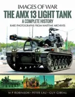 Lehký tank AMX 13: A Complete History: AMX 13 AMX: A Complete History: A Complete History - The AMX 13 Light Tank: A Complete History