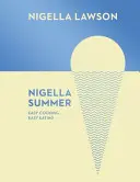 Nigella Summer - Snadné vaření, snadné jídlo (Nigella Collection) - Nigella Summer - Easy Cooking, Easy Eating (Nigella Collection)