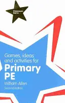 Hry, nápady a aktivity pro základní tělesnou výchovu - Games, Ideas and Activities for the Primary PE