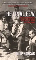 The Final Few (Poslední hrstka): Poslední přeživší piloti z bitvy o Británii vyprávějí své příběhy - The Final Few: The Last Surviving Pilots of the Battle of Britain Tell Their Stories