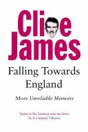 Pád k Anglii - Další nespolehlivé vzpomínky - Falling Towards England - More Unreliable Memoirs