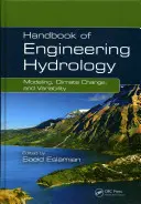 Příručka inženýrské hydrologie: Modelování, změna klimatu a proměnlivost - Handbook of Engineering Hydrology: Modeling, Climate Change, and Variability