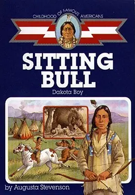 Sedící býk: Dakotský chlapec - Sitting Bull: Dakota Boy