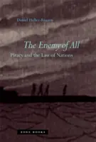 Nepřítel všeho: Pirátství a právo národů - The Enemy of All: Piracy and the Law of Nations