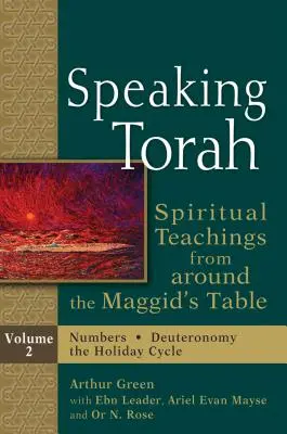 Mluvící Tóra 2. díl: Duchovní učení od maggidova stolu - Speaking Torah Vol 2: Spiritual Teachings from Around the Maggid's Table