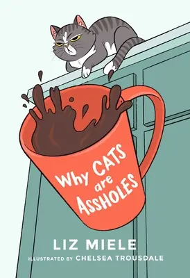 Proč jsou kočky kreténi - Why Cats Are Assholes