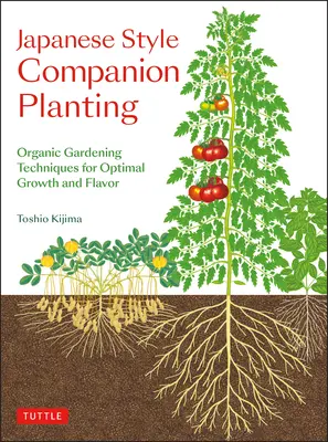 Doprovodná výsadba v japonském stylu: Techniky organického zahradničení pro optimální růst a chuť. - Japanese Style Companion Planting: Organic Gardening Techniques for Optimal Growth and Flavor