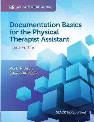 Základy dokumentace pro asistenta fyzioterapeuta - Documentation Basics for the Physical Therapist Assistant