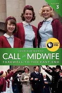 Volejte porodní bábu, díl 3: Sbohem East Ende - Call the Midwife, Volume 3: Farewell to the East End