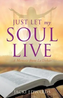 Jen ať žije moje duše - Just Let My Soul Live