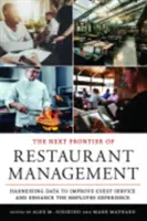 Další hranice managementu restaurací: Využití dat ke zlepšení služeb hostům a zlepšení zkušeností zaměstnanců - The Next Frontier of Restaurant Management: Harnessing Data to Improve Guest Service and Enhance the Employee Experience