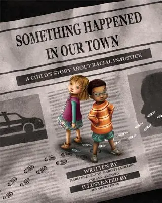 Něco se stalo v našem městě: Příběh dítěte o rasové nespravedlnosti - Something Happened in Our Town: A Child's Story about Racial Injustice