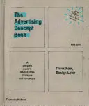Advertising Concept Book - Think Now, Design Later (Kniha reklamních konceptů) 3e. - Advertising Concept Book - Think Now, Design Later